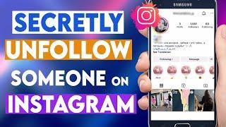 How To SECRETLY Unfollow Someone On Instagram  Without Them Knowing!