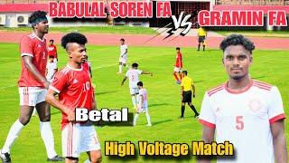 BABULAL SOREN FA  GRAMIN FA || HIGH VOLTAGE MATCH || AT - JRD TATA SPORTS COMPLEX