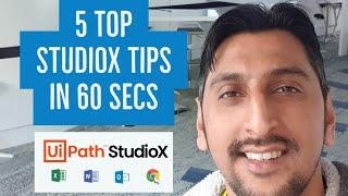 UiPath StudioX - 5 Tips in 60 Seconds