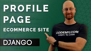 User Profile Page - Django Wednesdays ECommerce 25