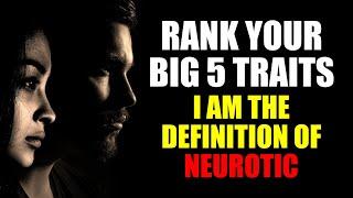 Rank Your Big Five Personality Traits (I’m the Definition of Neurotic)