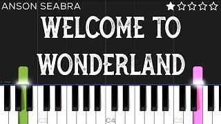 Anson Seabra - Welcome to Wonderland | EASY Piano Tutorial