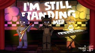 I’M STILL STANDING - COMPLETED FNAF MEP | 4 Year Channel Anniversary Special!