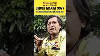 Jadi Langganan tapi offline ?! cek ini driver maxim