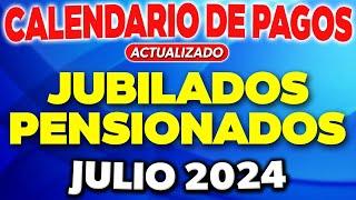 CALENDARIO de PAGOS Jubilados y Pensionados JULIO 2024 