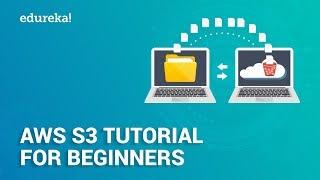 AWS S3 Tutorial For Beginners | AWS S3 Bucket Tutorial | What is AWS S3 | AWS Training | Edureka