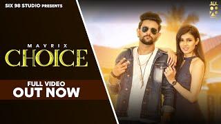 Choice (Official Video) | Mavrix | Sumit Singh | Latest Haryanvi Song 2021 | New Haryanvi Song 2021