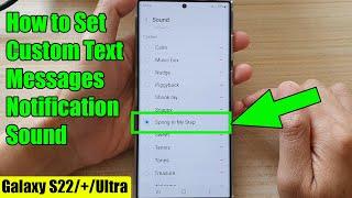 Galaxy S22/S22+/Ultra: How to Set Custom Text Messages Notification Sound