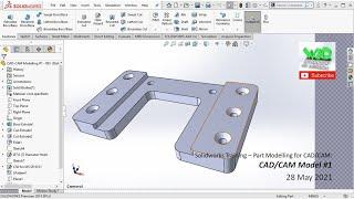 Solidworks Training - Part Modelling for CAD/CAM - 001