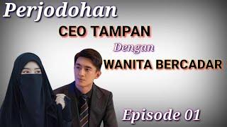 Bab 1. Perjodohan CEO TAMPAN dengan WANITA BERCADAR