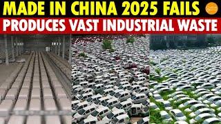 Made in China 2025 Fails MISERABLY! Produces Vast Industrial Waste, EVs a Total Investment Scam