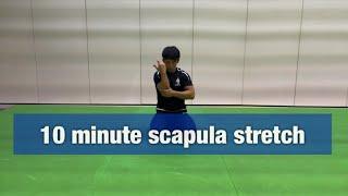 10 minute scapula stretch