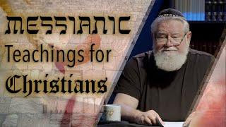 Episode 2 | Messianic Teachings for Christians