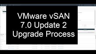 Upgrade to VMware vSAN 7.0 Update 2 - Step-by-step