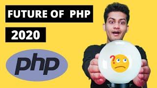 Future Of PHP 2020 | Easy Way To Learn [PHP]