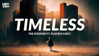 The Weeknd, Playboi Carti - Timeless (528Hz)