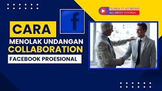 Cek Undangan Kolaborasi Facebook Profesional, ternyata banyak yang masuk