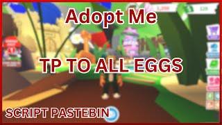 [Egg Hunt] Roblox Adopt Me Script - Tp To All Eggs