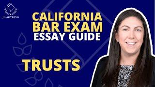 CALIFORNIA BAR EXAM ESSAY GUIDE Part 16 - Trusts