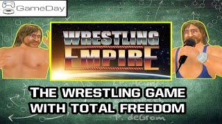 Wrestling Empire - Why MDickie Wrestling Games are so Special | GameDay