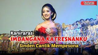 SINDEN CANTIK, MUDA, POKOKE IDAMAN // IMBANGANA KATRESNANKU - KANIRARAS