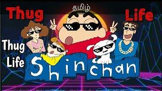 Shinchan - THUG LIFE | Tamil | your thug life boy