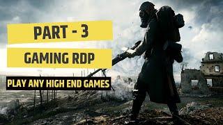 PART 3 | GAMING RDP | PLAY ANY HIGH END GAMES | Ft. Aariz