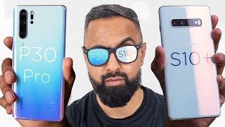 Huawei P30 Pro vs Samsung Galaxy S10 Plus