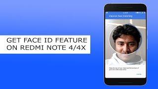 [Stable] How to Get Face ID Unlock Feature on Your Redmi Note 4 | 2018