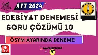 AYT EDEBİYAT DENEME ÇÖZÜMÜ #10 / 2024 AYT / Ayt Edebiyat Deneme Soru Çözümü PDF