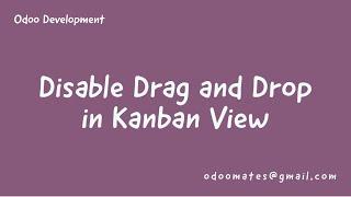 How to Disable Drag and Drop in Odoo Kanban View