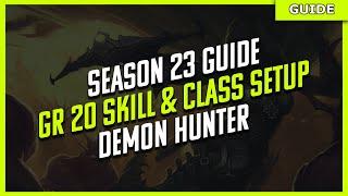 Diablo 3 Season 23 Demon Hunter Build GR 20 Guide!