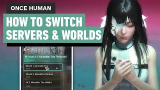 Once Human: How to Change Servers and Worlds (How to Play With Friends)