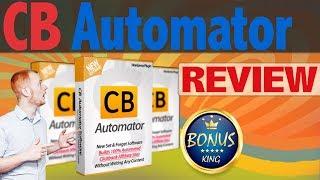 CB Automator Review & Demo Video With Blowout Bonuses