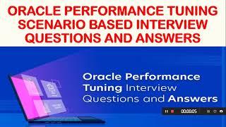 Oracle Performance Tuning Scenario Based Interview Questions and Answers | PT Scenario Based Q & A