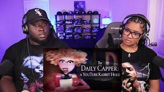 Kidd and Cee Reacts To The Daily Capper A YouTube Rabbit Hole