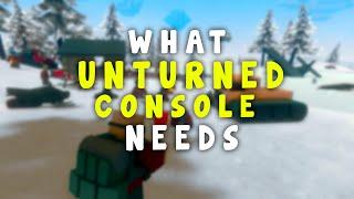 What Unturned Console Players Need