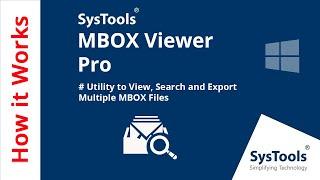 SysTools MBOX Viewer Pro Tool for Search, Print, & PDF Option