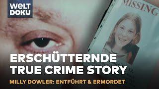 "GIVE MILLY BACK" Amanda Dowler: Entführt & ermordet - Erschütternde True Crime Story | WELT HD Doku