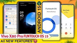 Vivo X80 Pro Android 15 & Funtouch Os 15 Update Features | Vivo X80 Pro Android 15 Update