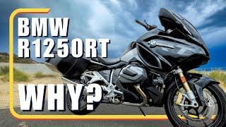 Why would you buy a BMW R1250 RT?