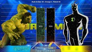 HULK VS BEN 10 POWER LEVEL MATCH 15 TOURNMENT OF POWER