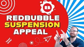 Redbubble Account Suspension Appeal - How To Get Your Redbubble Account Back