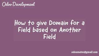 How To Give Domain For A Field Based On Another Field || Onchange Domain In Odoo