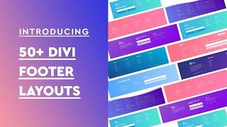 50+ Preset Layouts Included with the Divi Next Footer Plugin