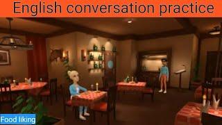 #English #conversation #practice l #food #liking in restaurant l Part 20 l food asking  2 friends.