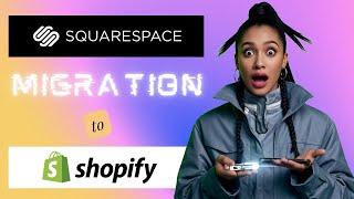 How to Migrate from Squarespace to Shopify in 2025 (Step-by-Step Tutorial)