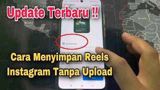 Cara Menyimpan Reels Tanpa Upload Video