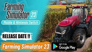 RELEASE DATE!! Farming Simulator 23 MOBILE // FS23 Mobile Android iOS