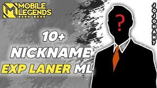 10+ NICKNAME EXP LANER ML KEREN & SERAM  TERBARU 2025 - Mobile Legends